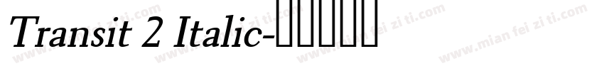 Transit 2 Italic字体转换